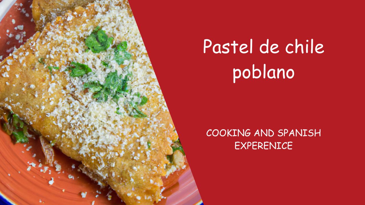 Pastel de chile poblano