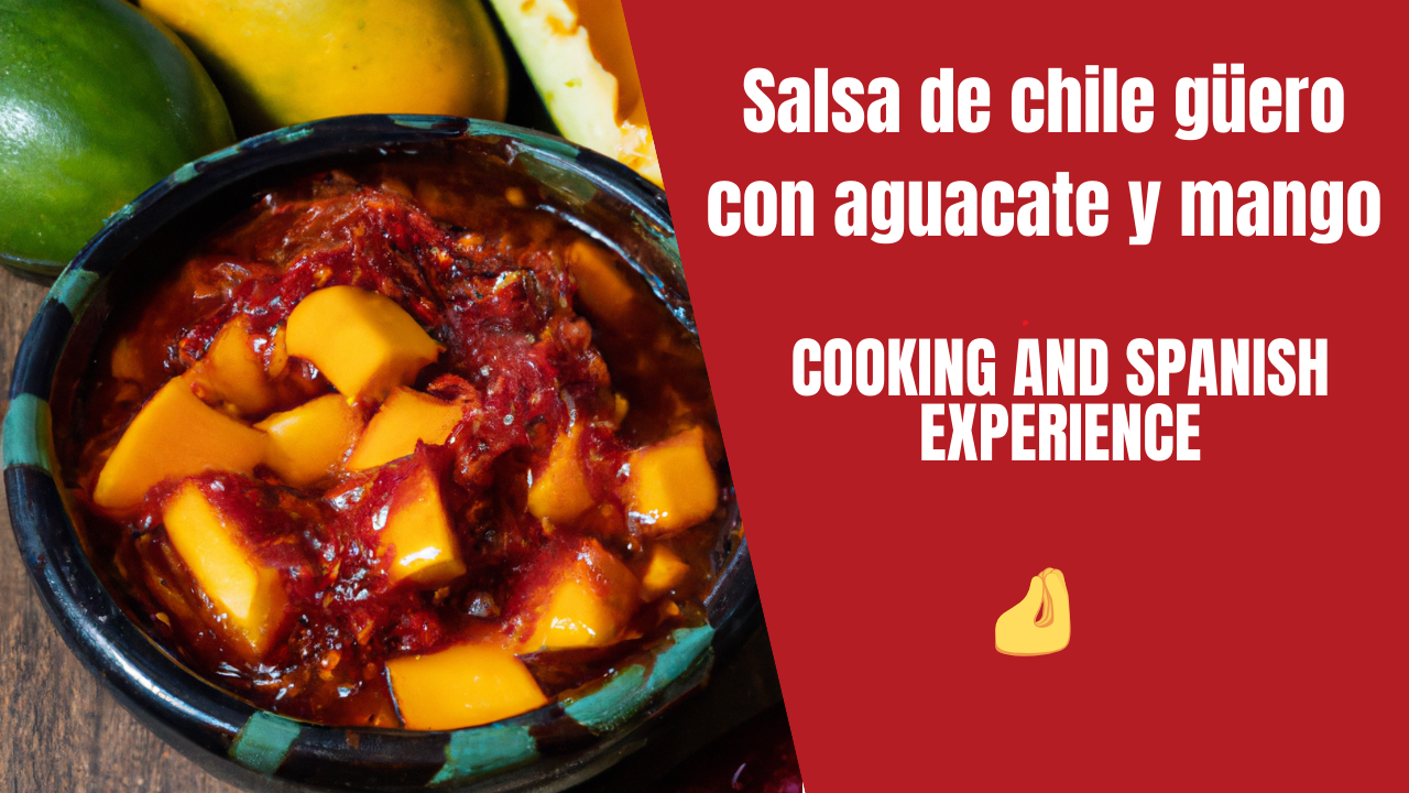Salsa de chile güero con aguacate y mango
